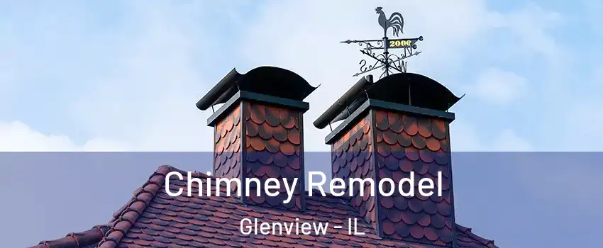  Chimney Remodel Glenview - IL