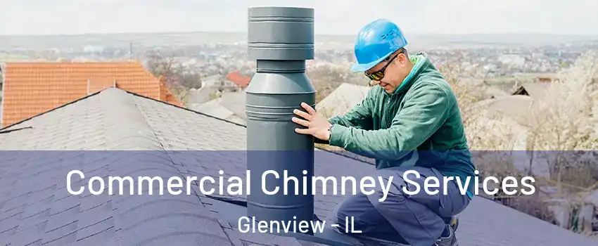  Commercial Chimney Services Glenview - IL