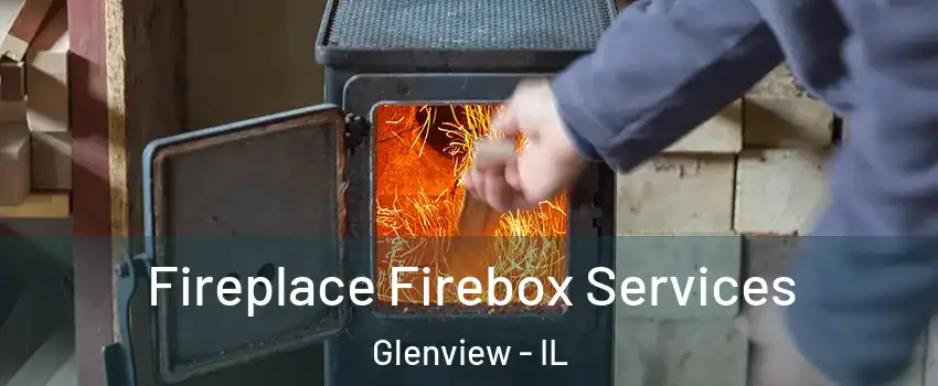  Fireplace Firebox Services Glenview - IL
