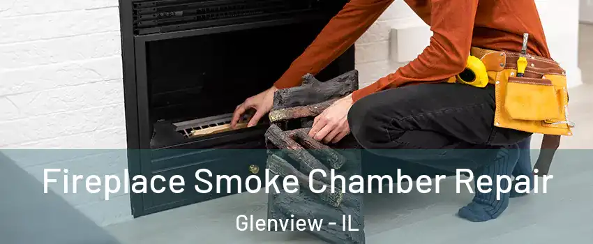  Fireplace Smoke Chamber Repair Glenview - IL
