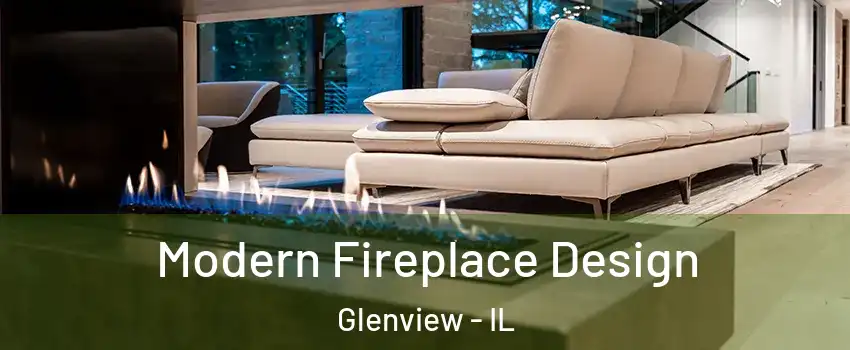  Modern Fireplace Design Glenview - IL