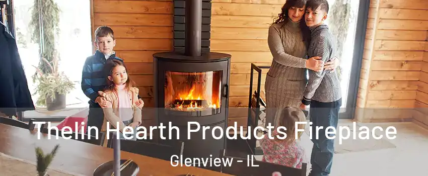  Thelin Hearth Products Fireplace Glenview - IL